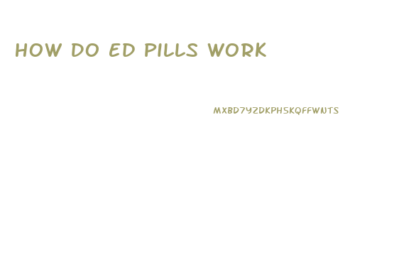 How Do Ed Pills Work