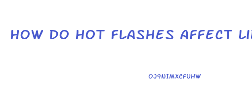 How Do Hot Flashes Affect Libido