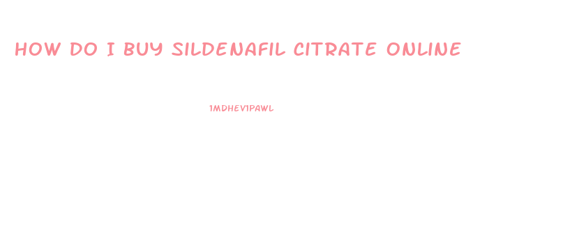 How Do I Buy Sildenafil Citrate Online