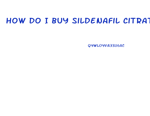 How Do I Buy Sildenafil Citrate Online