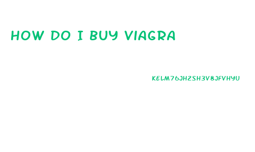 How Do I Buy Viagra