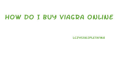 How Do I Buy Viagra Online