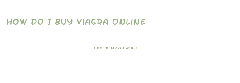 How Do I Buy Viagra Online