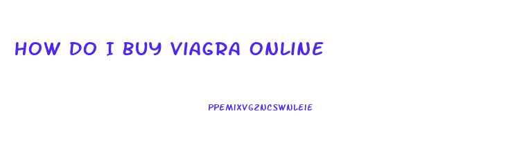 How Do I Buy Viagra Online