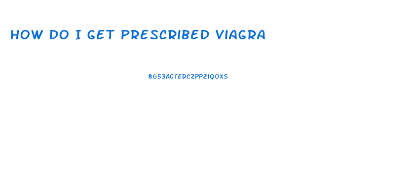 How Do I Get Prescribed Viagra