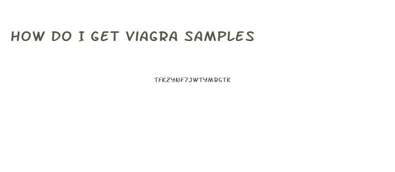 How Do I Get Viagra Samples