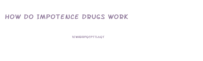 How Do Impotence Drugs Work