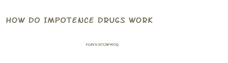 How Do Impotence Drugs Work