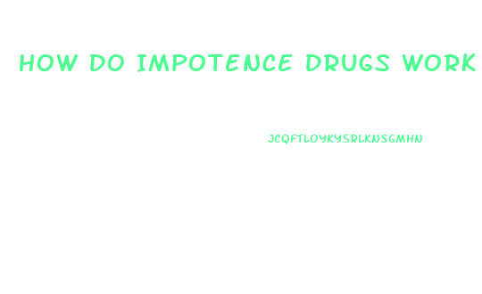 How Do Impotence Drugs Work