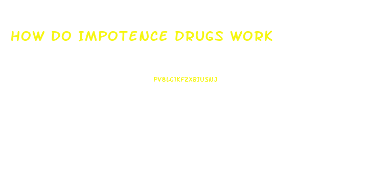 How Do Impotence Drugs Work