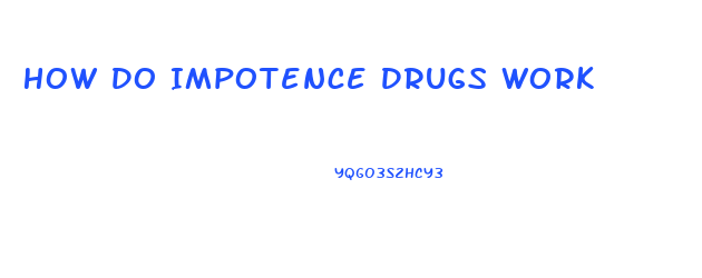 How Do Impotence Drugs Work