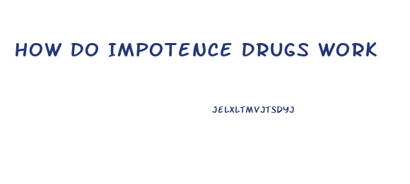 How Do Impotence Drugs Work