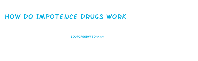 How Do Impotence Drugs Work