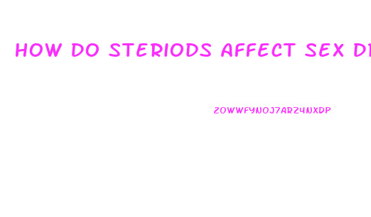 How Do Steriods Affect Sex Drive