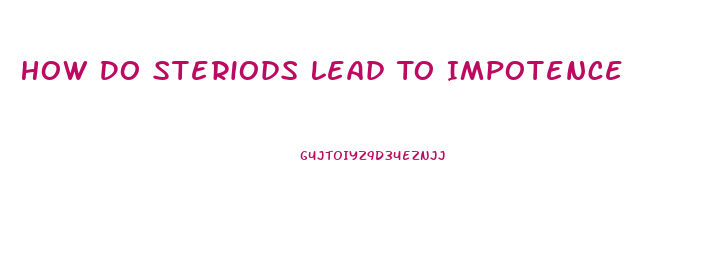 How Do Steriods Lead To Impotence