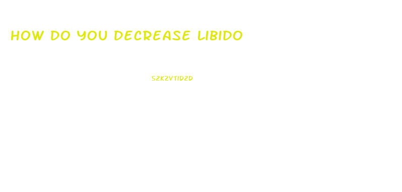 How Do You Decrease Libido