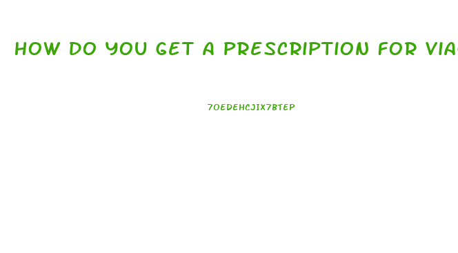 How Do You Get A Prescription For Viagra