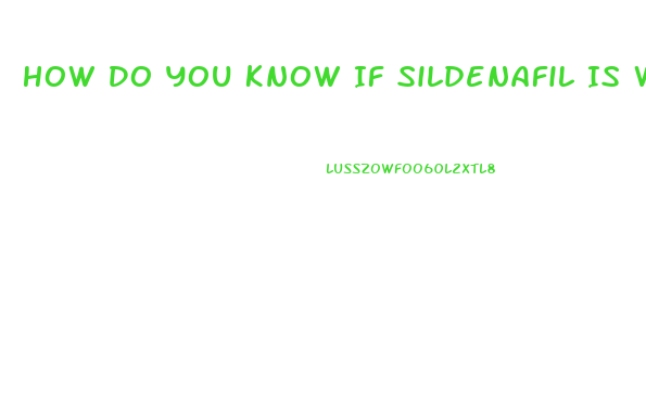 How Do You Know If Sildenafil Is Working