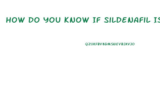 How Do You Know If Sildenafil Is Working