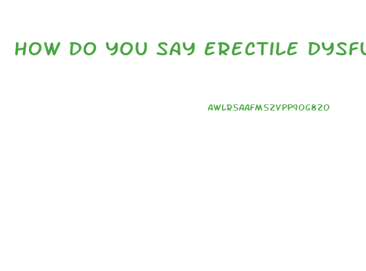 How Do You Say Erectile Dysfunction In Spanish