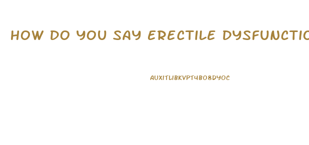 How Do You Say Erectile Dysfunction In Spanish