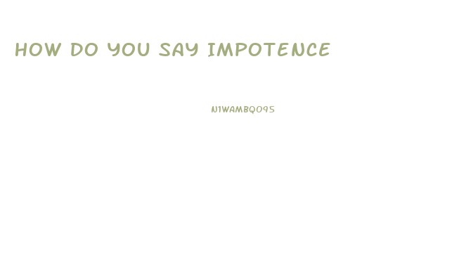 How Do You Say Impotence