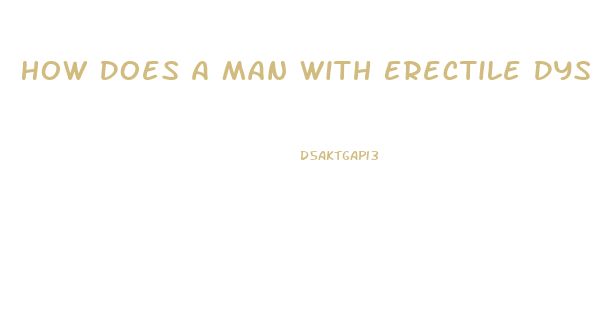 How Does A Man With Erectile Dysfunction Get An Erection Without Pills