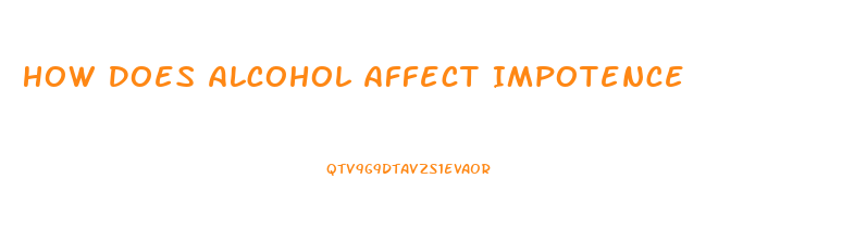 How Does Alcohol Affect Impotence