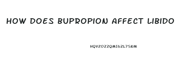 How Does Bupropion Affect Libido