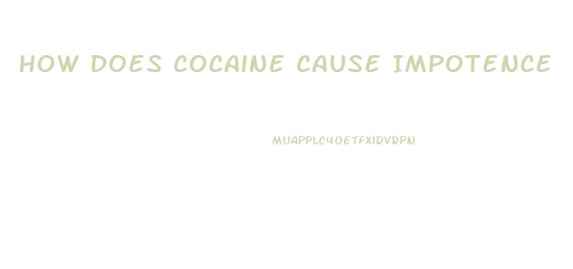 How Does Cocaine Cause Impotence