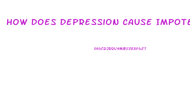 How Does Depression Cause Impotence Link