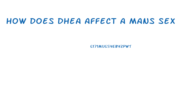 How Does Dhea Affect A Mans Sex Drive