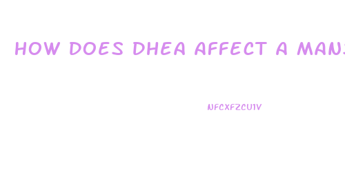 How Does Dhea Affect A Mans Sex Drive