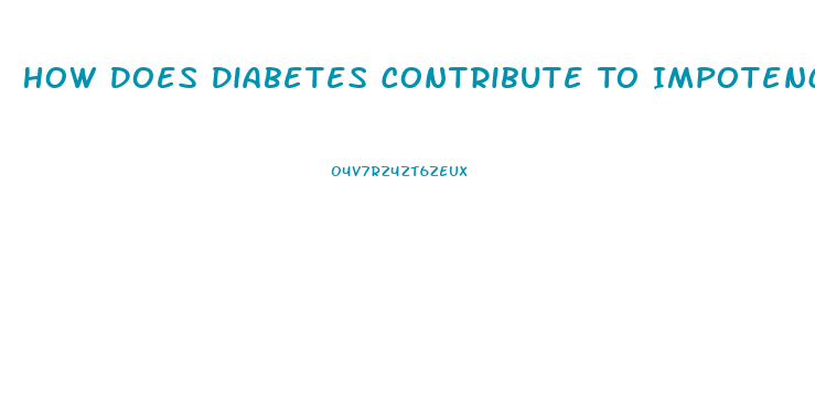 How Does Diabetes Contribute To Impotence