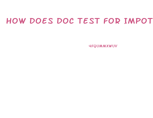 How Does Doc Test For Impotence