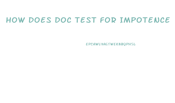 How Does Doc Test For Impotence