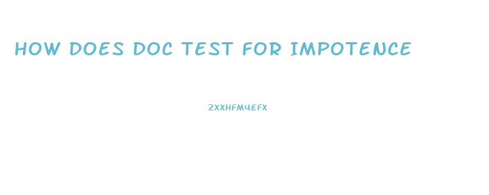 How Does Doc Test For Impotence