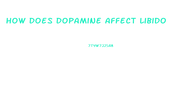 How Does Dopamine Affect Libido