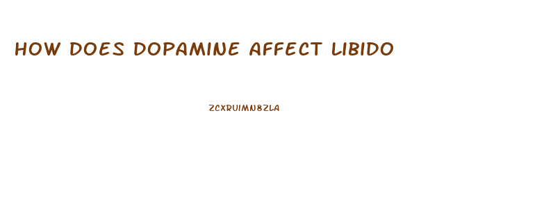 How Does Dopamine Affect Libido