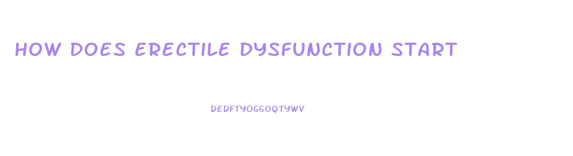 How Does Erectile Dysfunction Start