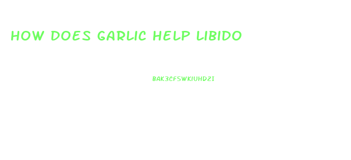 How Does Garlic Help Libido