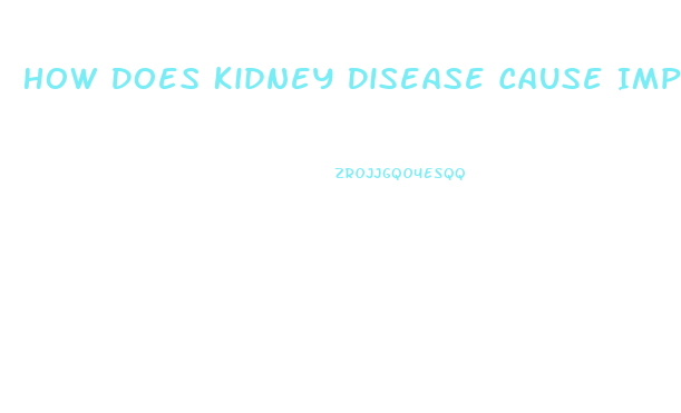 How Does Kidney Disease Cause Impotence