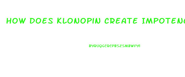 How Does Klonopin Create Impotence