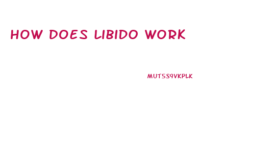 How Does Libido Work