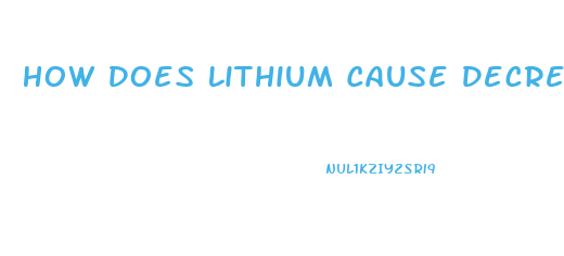 How Does Lithium Cause Decreased Libido