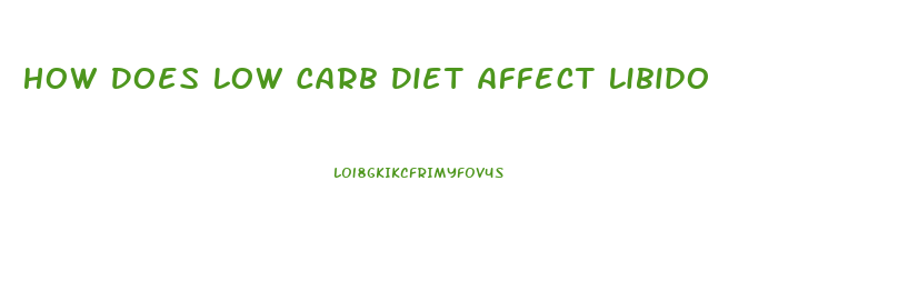 How Does Low Carb Diet Affect Libido