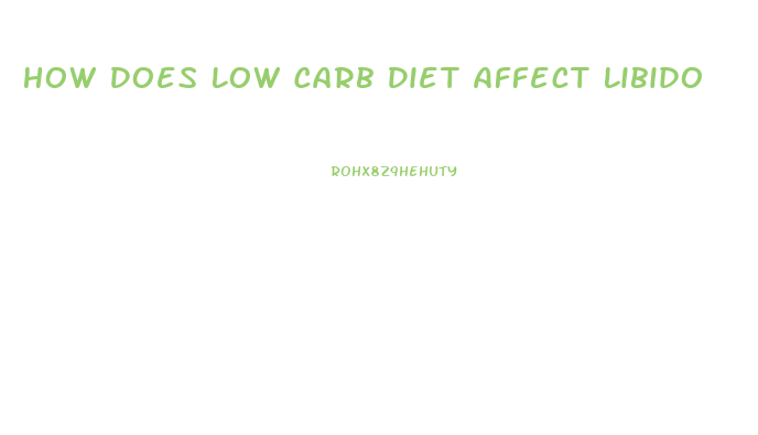 How Does Low Carb Diet Affect Libido