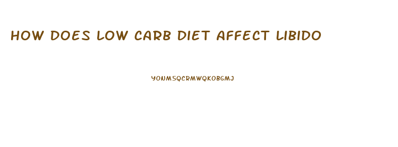 How Does Low Carb Diet Affect Libido