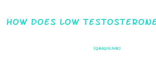 How Does Low Testosterone Affect Sex Drive