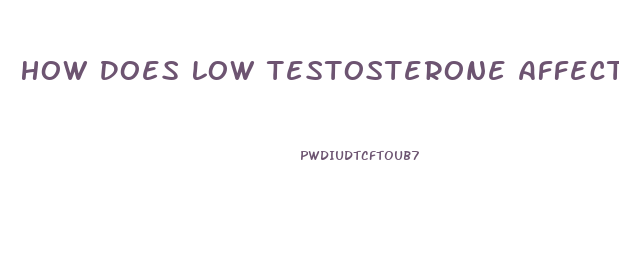 How Does Low Testosterone Affect Sex Drive